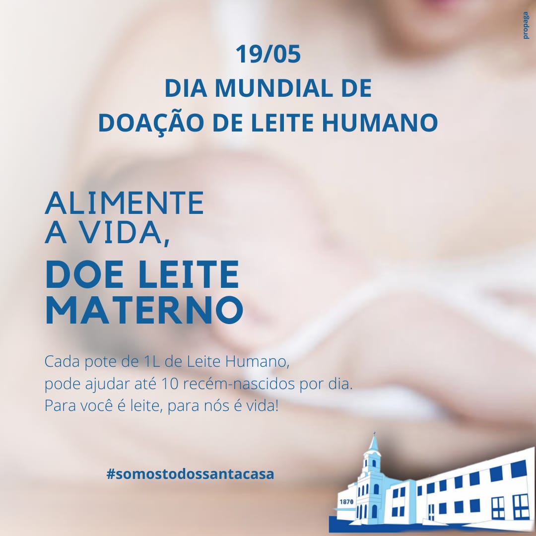 19 De Maio Dia Mundial Da Doação De Leite Humano Santa Casa De Caridade De Bagé 